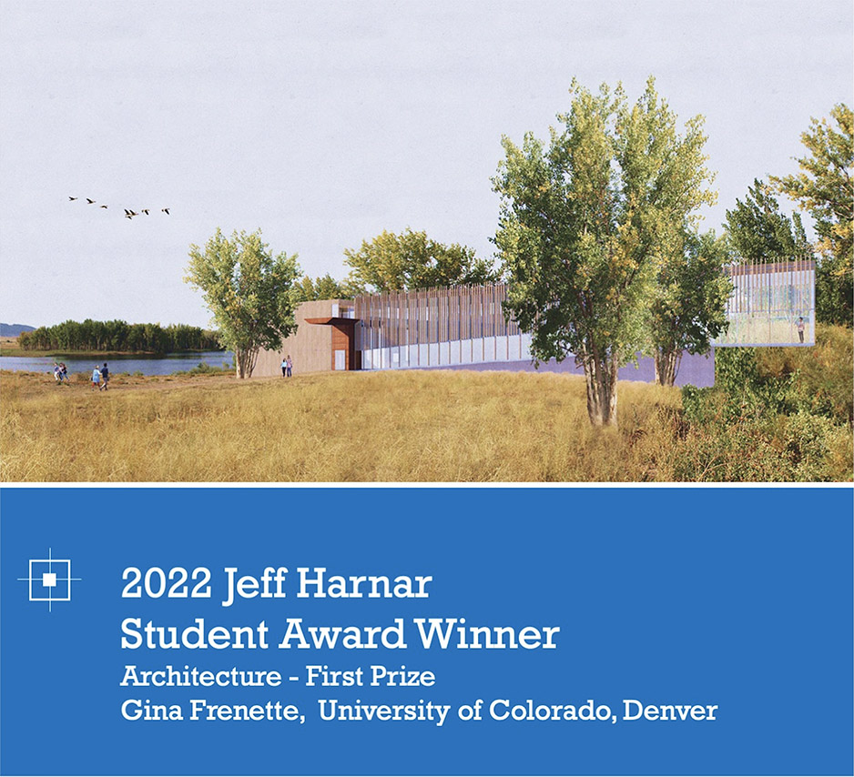 2022 Jeff Harnar Award Winner, Student Award Winner Architecture First Prize, Gina Frenetta, University of Colorado, Denver