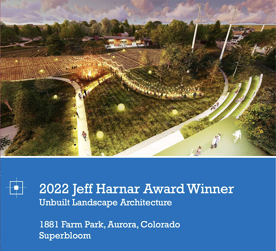 2022 Jeff Harnar Award Winner, Unbuilt Landscape Architecture, 1881 Farm Park, Aurora, Colorado, Superbloom
