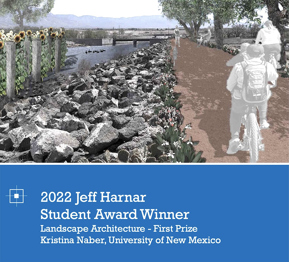 2022 Jeff Harnar Award Winner, Student Award Winner Landscape Architecture First Prize, Kristina Naber, University of New Mexico