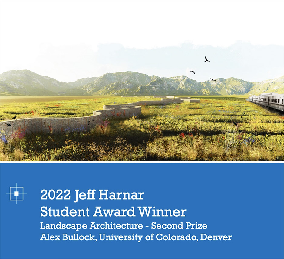 2022 Jeff Harnar Award Winner, Student Award Winner Landscape Architecture Second Prize, Alex Bullock, University of Colorado, Denver