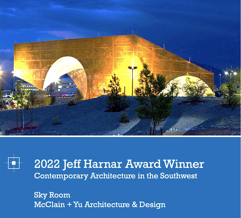 2022 Jeff Harnar Award Winner, Contemporary Architecture in the Southwest, Sky Room, McClain Yu Architecture and Design
